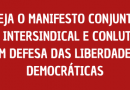 Veja o Manifesto conjunto da Intersindical e Conlutas em defesa das Liberdades Democráticas
