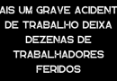 MAIS UM GRAVE ACIDENTE DE TRABALHO DEIXA DEZENAS DE TRABALHADORES FERIDOS Dessa vez na empresa química Adelbras em Vinhedo/SP MAIS UM GRAVE ACIDENTE DE TRABALHO DEIXA DEZENAS DE TRABALHADORES FERIDOS Dessa vez na empresa química Adelbras em Vinhedo/SP